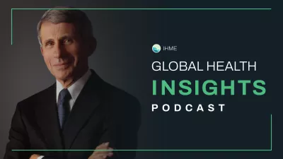 Global Health Insights podcast featuring Dr. Anthony Fauci